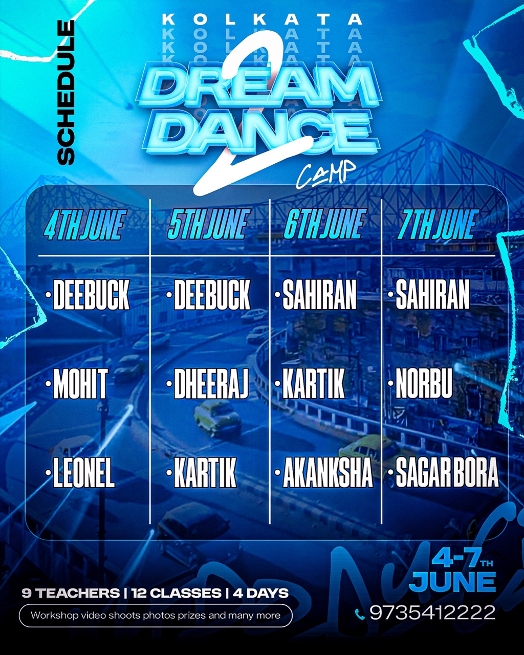 Dream Dance Camp 2 Kolkata 2026 — Daily schedule: 4th June Deebuck, Mohit, Leonel · 5th June Deebuck, Dheeraj, Kartik · 6th June Sahiran, Kartik, Akanksha · 7th June Sahiran, Norbu, Sagar Bora
